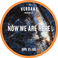 Verdant Brewing Co Now We Are Here