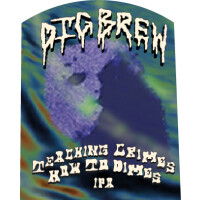 Dig Brew Co Teaching Crimes How To Dimes