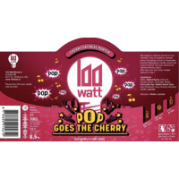 100 Watt Pop Goes The Cherry