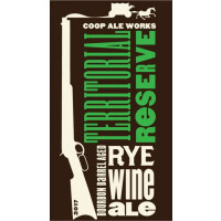 COOP Ale Works Territorial Reserve Bourbon Barrel Aged Rye Wine Ale