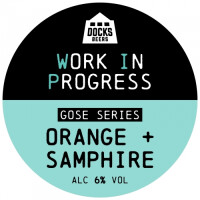 Docks Beers Work In Progress Gose Series: Orange & Samphire