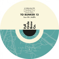 Full Circle Brew Co To Bunker 13