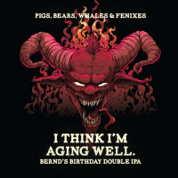 Pigs & Bears Brewing Company #0010 I Think I'm Aging Well