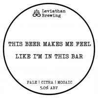 Leviathan Brewing This Beer Makes Me Feel Like I'm In This Bar