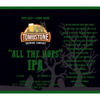 Tombstone Brewing Company All The Hops IPA