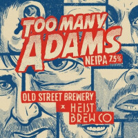 Old Street Brewery Too Many Adams