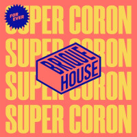 Brique House Super Coron