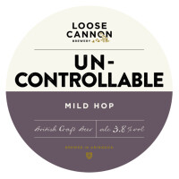 Loose Cannon Brewery Un-controllable