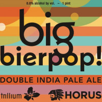 Trillium Brewing Company Big Bierpop!