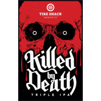 Tire Shack Brewing Co. Killed by Death