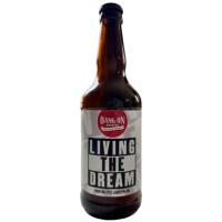 Bang-On Brewery Living The Dream