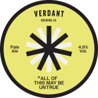 Verdant Brewing Co *All Of This May Be Untrue