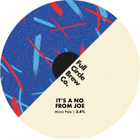 Full Circle Brew Co It's A No From Joe