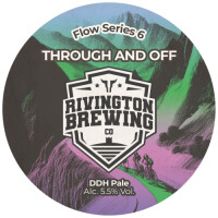 Rivington Brewing Company Flow Series 6 - Through And Off