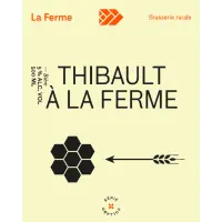 La Ferme Brasserie Rurale Thibault à la Ferme