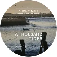 Burnt Mill Brewery A Thousand Tides