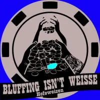 Bad Beat Brewing Bluffing Isn't Weisse