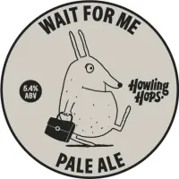 Howling Hops Wait For Me