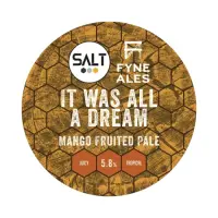 Salt Beer Factory It Was All A Dream