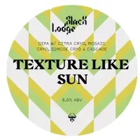 Black Lodge Brewing Texture Like Sun