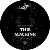 Black Lodge Brewing This Machine