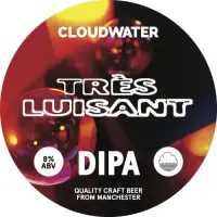 Cloudwater Brew Co Très Luisant
