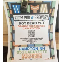 WHYM Craft Pub & Brewery Not Dead Yet - Orange Creamsicle Cask