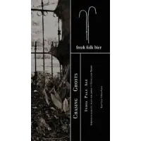 Freak Folk Bier Chasing Ghosts