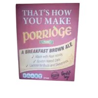 Esker Beer Co. That's How You Make Porridge