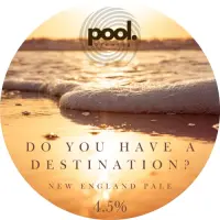 Pool Brewing Do You Have A Destination?