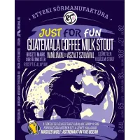 Etyeki Sörmanufaktúra Just For Fun - Guatemala Coffee Milk Stout With Vanilla And Prunes