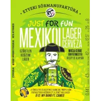 Etyeki Sörmanufaktúra Just For Fun - Mexikói Lager