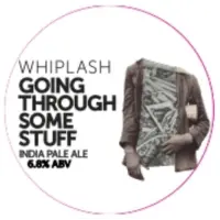Whiplash Going Through Some Stuff