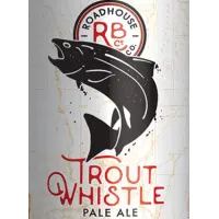 Roadhouse Brewing Company (Pure Madness Brewery Group) Trout Whistle