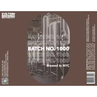 Evil Twin Brewing NYC Batch No. 1000 Brewed In NYC