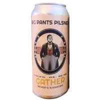 Gather Brewery (and Glassworks) Big Pants Pilsner