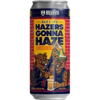 Belching Beaver Hazers Gonna Haze