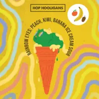 Hop Hooligans Rainbow Eyes: Peach Kiwi Banana Ice Cream Sour