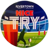 Rivertown Brewing Nice Try