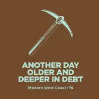 Pomona Island Brew Co. Another Day Older And Deeper In Debt