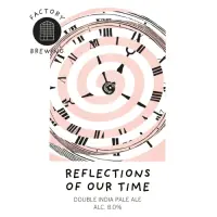 Factory Brewing Reflections of Our Time