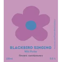 Flowers Nanobrewery Blackbird Singing