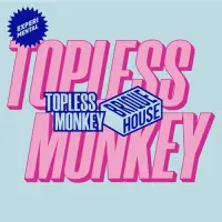 Brique House Topless Monkey