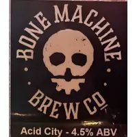 Bone Machine Brew Co Acid City