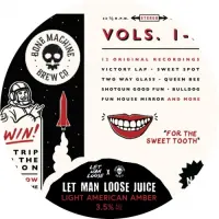 Bone Machine Brew Co Let Man Loose Juice