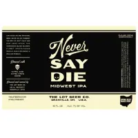 The Lot Beer Co. Never Say Die