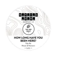 Nothing Bound How Long Have You Been Here?