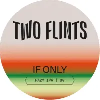 Two Flints Brewery If Only
