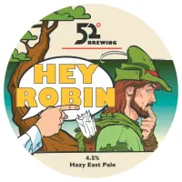 52 Degrees Brewing Hey Robin