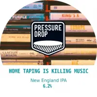 Pressure Drop Brewing Home Taping Is Killing Music